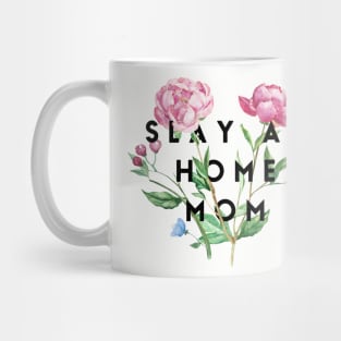 Slay at home mom Mug